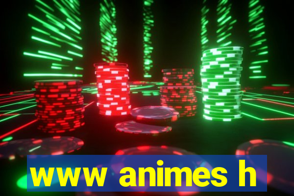 www animes h
